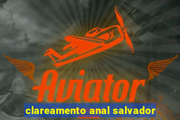 clareamento anal salvador